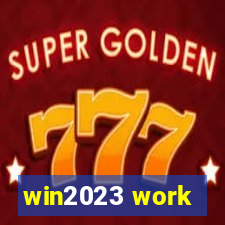 win2023 work